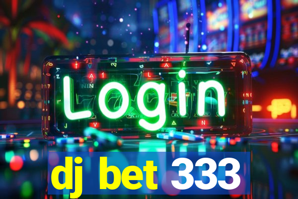 dj bet 333